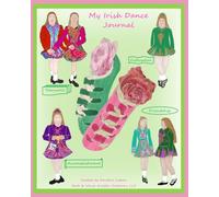 My Irish Dance Journal