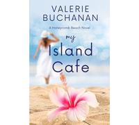 My Island Cafe: A Honeycomb Beach Novel
