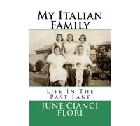 My Italian Family: Life In The Past Lane