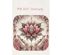 My IVF Journey: A Guided Journal For Hope, Healing, and Heartfelt Reflections Through IVF: Daily Reflections, Affirmations, and Notes for your IVF Story