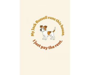 My Jack Russell Runs This House: I Just Pay the Rent |This 110-page journal is both fun and practical, making it perfect for everyday use.
