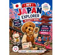 My Japan Explorer Activity Book for Kids Ages 4-8: Fun Games, Puzzles, Drawing & Learning Activities | Travel Activity Book with Cute Dog Character: ... Creative Drawing, and Educational Activities