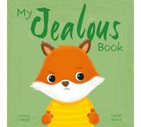 My Jealous Book: A Picture Book on Understanding and Managing Emotions