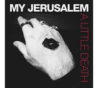My Jerusalem - A Little Death