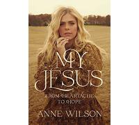 Anne Wilson My Jesus (Tascabile)
