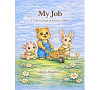 My Job: A Coloring Book of Animals At Work