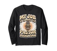 My Job Is To Make The Pastor Sound Good Church Operator - Maglia a Manica