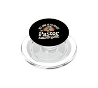My Job Is To Make The Pastor Sound Good Church Operator - PopSockets PopGrip per MagSafe
