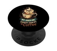 My Jokes Are Darker Than My Coffee Skull Steam PopSockets PopGrip Adesivo