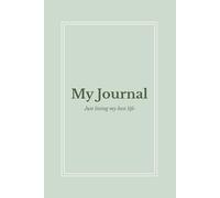 My Journal: A 365-Day Wellness Planner with Daily Prompts, Habit Trackers, Gratitude Practice, and Monthly Reflections