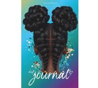 My Journal: A Cute Notebook for Black Girls to Dream, Plan, Write & Be Magical