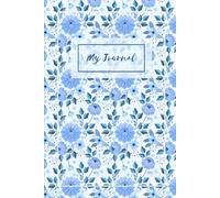 My Journal: A Personal Diary for Reflection, Mindfulness and Self Growth