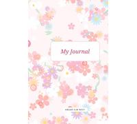 My Journal: A Soft & Cozy Journal for Thoughts, Dreams & Everyday Magic: Cute floral diary notebook for daily journaling, notes, reflections, memories, and creative thoughts.