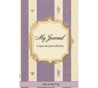 My Journal: A space for quite reflection