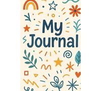 My Journal: A Space for Thoughts, Reflections, and Growth