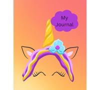 My Journal: Cute Unicorn notebook for kids | 110 pages, 7.5" x 9.25"