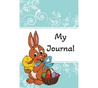 My Journal: Easter Bunny Cover Blank Notebook | 6 × 9 inches; 100 Ruled Pages | Ideal gift for Easter or Bunny Lovers