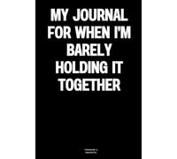 My journal for when I'm barely holding it together: The Notebook
