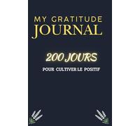 MY JOURNAL GRATITUDE: Identifier, accueillir et réguler tes émotions Un espace pour déposer ce que tu ressens sans filtre Comprendre ton état intérieur pour mieux avancer