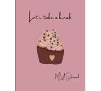 My Journal: Let's take a break