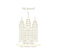 My Journal: Lined Pages with a Picture of the Salt Lake Temple on Cover. Includes Occasional Scriptures for Reflection and Inspiration