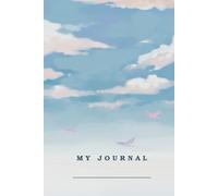 My Journal - Minimalist Lined Journal with Numbered Pages | 102 Page A5 Writing Notebook for Daily Reflection, Journaling, or Note-Taking: Clean Soft ... Journaling, Goal Setting, or Study Notes