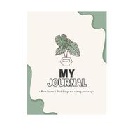 My Journal: Move forward. Good things are coming your way