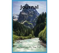My Journal: My Journey to the Top