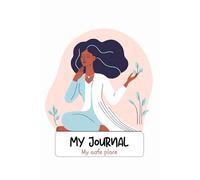 My Journal: My Safe Place