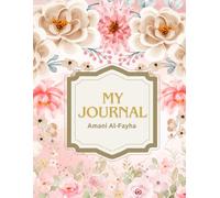 My Journal/Notebook: Moments in Bloom: A Tapestry Of Personal Reflection