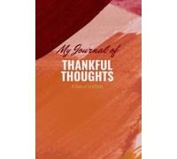 My Journal of Thankful Thoughts: A Book of Gratitude