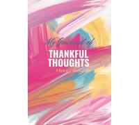 My Journal of Thankful Thoughts: A Book of Gratitude