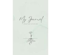 My Journal: Rooted and Rising