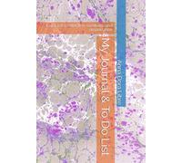 My Journal & To Do List: A space for reflection, creativity, and organization