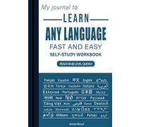 My Journal to Learn Any Language: Fast and Easy Self-Study Workbook | A Structured, Step-by-Step Guide with Clear Templates and Tips to Reach B1-B2 ... Essential Notebook for Learning Languages