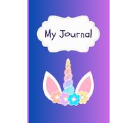 My Journal: Unicorn Horn Notebook for kids, girls
