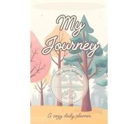 My Journey: A cozy daily planner - A 90-day planner to manage your goals, schedule, priorities, to-do lists and wellness.