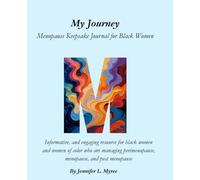 My Journey: A Menopause Keepsake Journal for Black Women