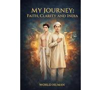 My Journey: Faith, Clarity, and India