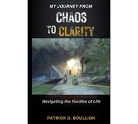 My Journey from Chaos to Clarity Navigating the Hurdles of Life: Navigating the Hurdles of Life