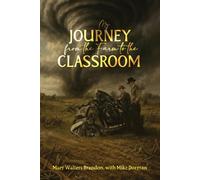 My Journey from the Farm to the Classroom