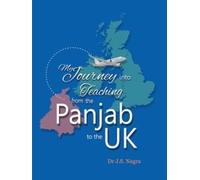 My Journey into Teaching from the Panjab to the UK (Tascabile)