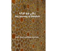 My Journey of Barakah: A 90-Day Gratitude Journals