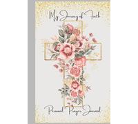 My Journey of Faith: Personal Prayer Journal