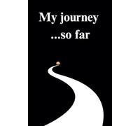 My Journey...so far: Write your life story using this memoir and autobiography guide