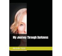 My Journey Through Darkness