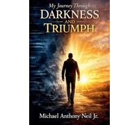 My Journey Through Darkness and Triumph: 1