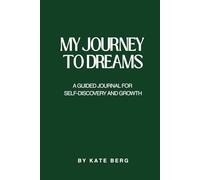 My journey to dreams: A Guided Journal for Self-Discovery and Growth | Manifest Good Life, Develop Money Mindset - Daily Guided Gratitude Luxury Miracle Planner with Prompts for Women & Men Gift