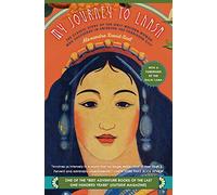 My Journey to Lhasa: The Classic Story of the Only Western Woman Who Succeeded