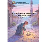 My Journey to Positivity: Finding the Light (Ages 8-9)